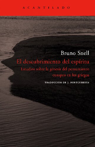 El descubrimiento del espíritu: Estudios sobre la génesis del pensamiento europeo en los griegos