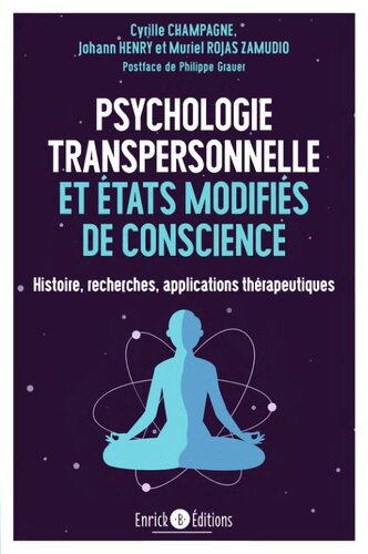 Psychologie transpersonnelle et états Modifiés de conscience : Histoire, Recherches, Applications Thérapeutiques