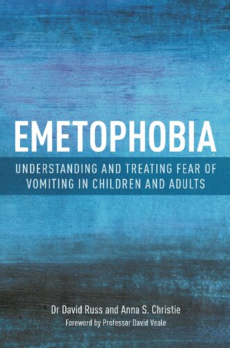 Emetophobia: Understanding and Treating Fear of Vomiting in Children and Adults