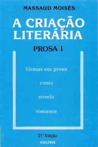 A criação literária. Prosa I