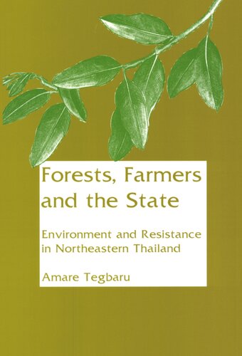 Forests, Farmers and the State  Environmentalism and Resistance in Northeastern Thailand