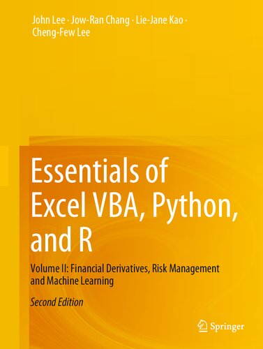 Essentials of Excel VBA, Python, and R: Volume II: Financial Derivatives, Risk Management and Machine Learning, 2nd edition