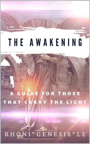 The Awakening: A Guide for Those That Carry the Light