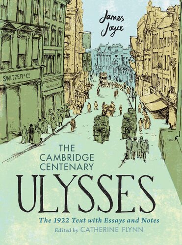 The Cambridge Centenary Ulysses The 1922: Text with Essays and Notes