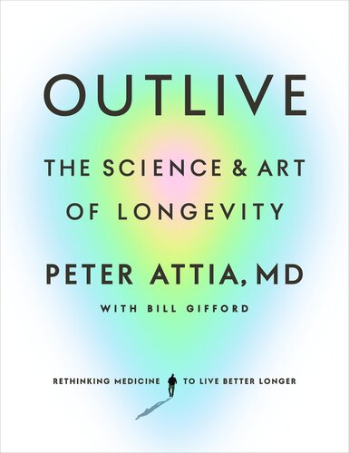 Outlive: The Science and Art of Longevity