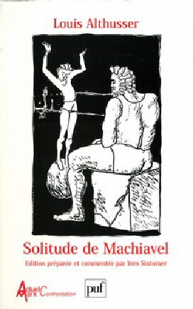 Solitude de Machiavel et autres textes