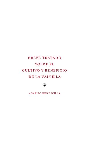 Breve tratado sobre el cultivo y beneficio de la vainilla