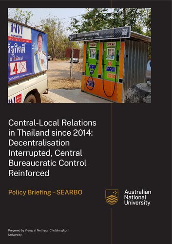 Central-Local Relations in Thailand since 2014: Decentralisation Interrupted, Central Bureaucratic Control Reinforced