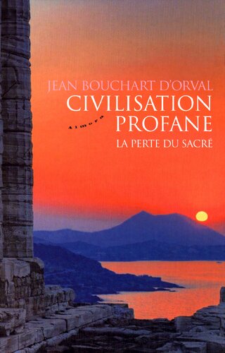 Civilisation profane : la perte du sacré