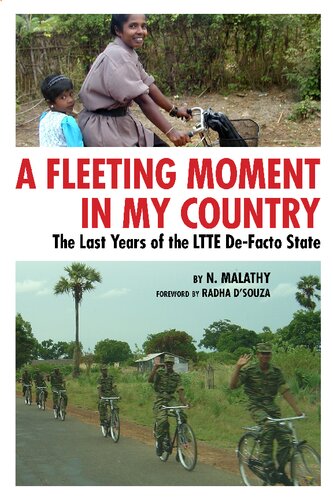 A Fleeting Moment in My Country: The Last Years of the LTTE De-Facto State