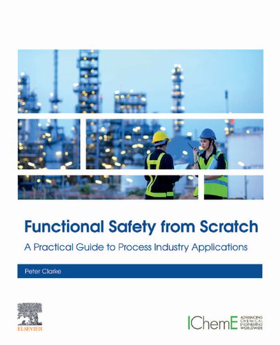 Functional Safety from Scratch: A Practical Guide to Process Industry Applications