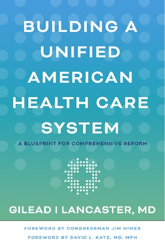 Building a Unified American Health Care System: A Blueprint for Comprehensive Reform