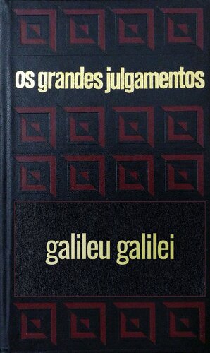 Os grandes julgamentos - Galileu Galilei