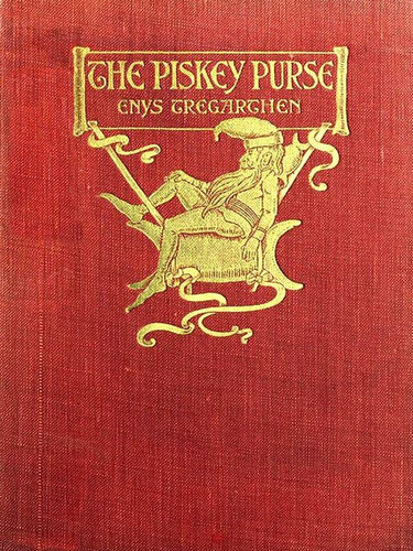 The Piskey-Purse: Legends and Tales of North Cornwall: Popular Books by Enys Tregarthen : All times Bestseller Demanding Books