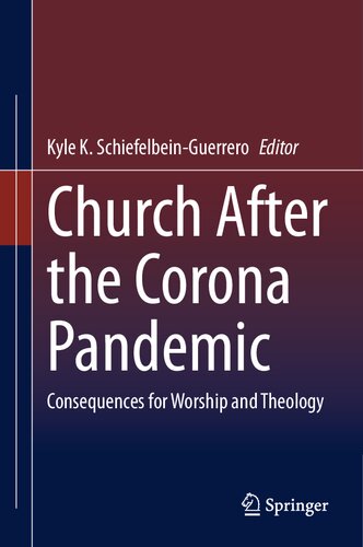 Church After the Corona Pandemic: Consequences for Worship and Theology