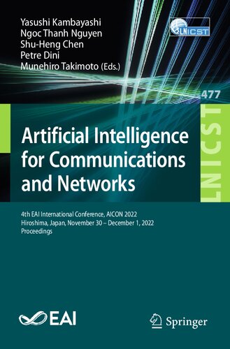 Artificial Intelligence for Communications and Networks: 4th EAI International Conference, AICON 2022 Hiroshima, Japan, November 30 – December 1, 2022 Proceedings