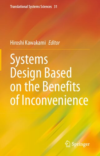 Systems Design Based on the Benefits of Inconvenience