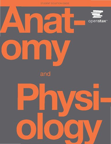 Anatomy and Physiology Student Solution Guide