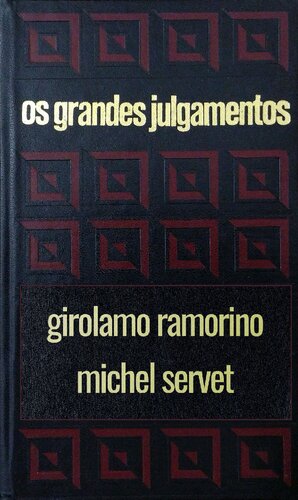 Os grandes julgamentos - Ramorino e Servet