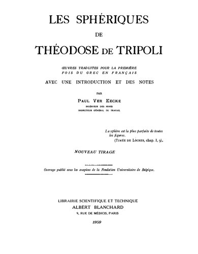 Les Sphériques de Théodose de Tripoli / œuvres traduites pour la première fois du grec en français avec une introduction et des notes par Paul ver Eecke