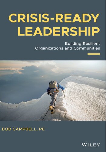 Crisis-ready Leadership: Building Resilient Organizations and Communities