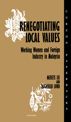 Renegotiating Local Values: Working Women and Foreign Industry in Malaysia