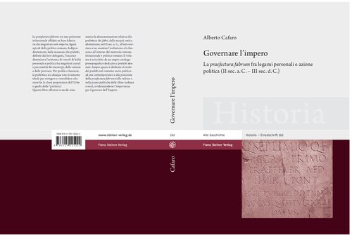 Governare l'impero: La praefectura fabrum fra legami personali e azione politica II sec. a.C. - III sec. d.C.