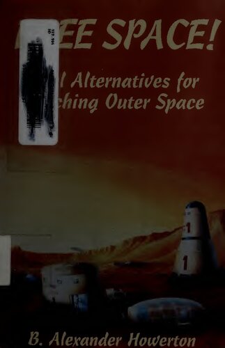 Free Space!: Real Alternatives for Reaching Outer Space