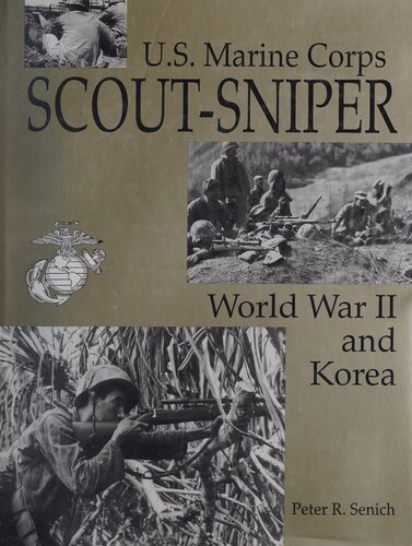 U.S. Marine Corps Scout/Sniper: World War II And Korea