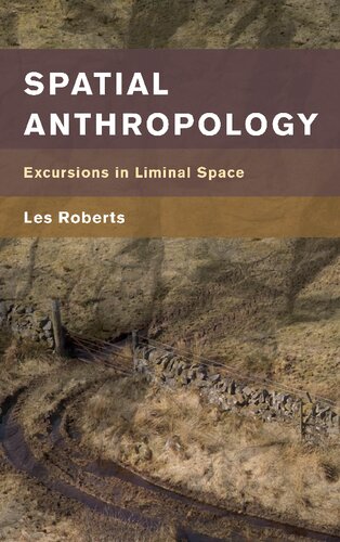 Spatial Anthropology: Excursions in Liminal Space