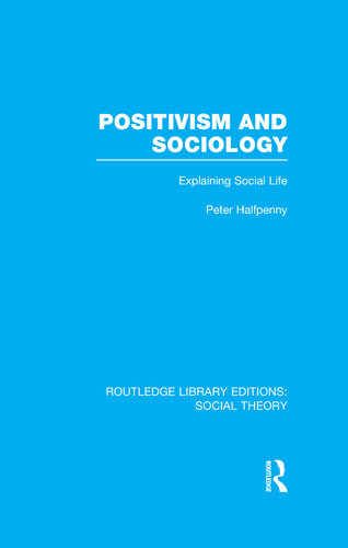 Positivism and Sociology: Explaining Social Life