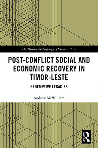 Post-Conflict Social and Economic Recovery in Timor-Leste: Redemptive Legacies