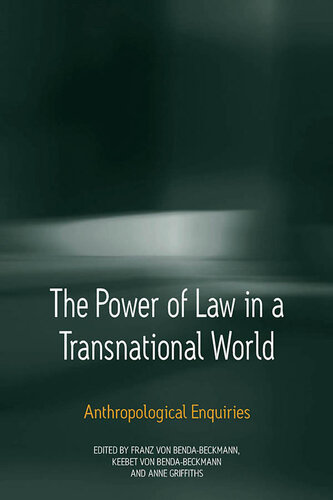 The Power Of Law In A Transnational World: Anthropological Enquiries