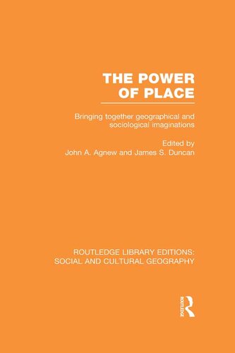 The Power of Place: Bringing Together Geographical and Sociological Imaginations