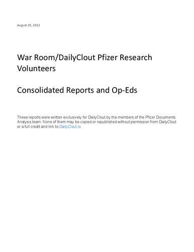 War Room/DailyClout Pfizer Research Volunteers: Consolidated Reports and Op-Eds