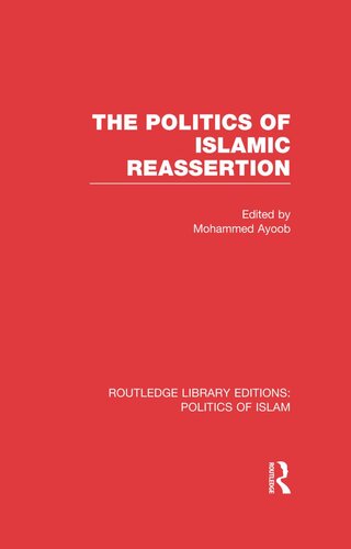 The Politics of Islamic Reassertion