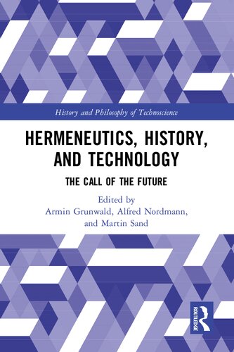 Hermeneutics, History, and Technology: The Call of the Future