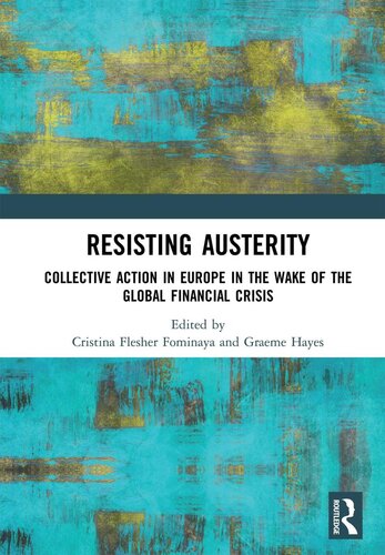 Resisting Austerity: Collective Action in Europe in the wake of the Global Financial Crisis