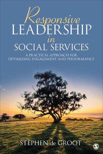 Responsive Leadership in Social Services: A Practical Approach for Optimizing Engagement and Performance