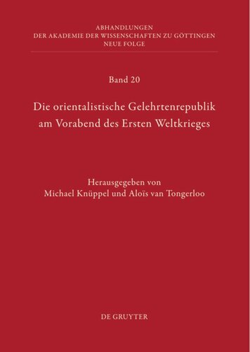 Die orientalistische Gelehrtenrepublik am Vorabend des Ersten Weltkrieges: Der Briefwechsel zwischen Willi Bang(-Kaup) und Friedrich Carl Andreas aus den Jahren 1889 bis 1914