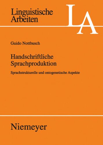 Handschriftliche Sprachproduktion: Sprachstrukturelle und ontogenetische Aspekte