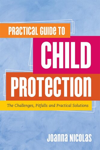 Practical Guide to Child Protection: The Challenges, Pitfalls and Practical Solutions