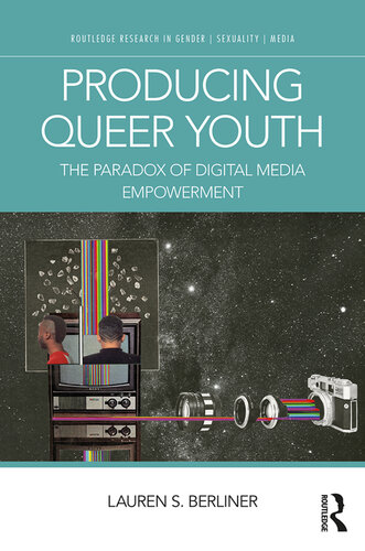 Producing Queer Youth: The Paradox of Digital Media Empowerment