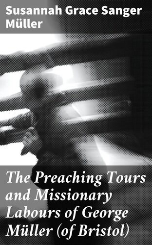 The Preaching Tours and Missionary Labours of George Müller (of Bristol)