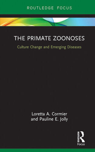 The Primate Zoonoses: Culture Change and Emerging Diseases