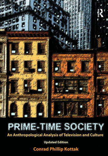 Prime-Time Society: An Anthropological Analysis of Television and Culture, Updated Edition