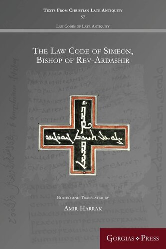 The Law Code of Simeon, Bishop of Rev-Ardashir (Texts from Christian Late Antiquity)