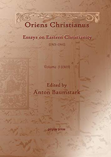 Oriens Christianus (1901-1941): Essays on Eastern Christianity, Volume 5 (1905)