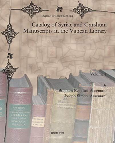 Catalog of Syriac and Garshuni Manuscripts in the Vatican Library (Vol 1) (Syriac Studies Library) (English and Latin Edition)