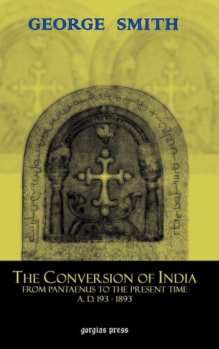 The Conversion of India, From Pantaenus to the Present Time (AD 193-1893)